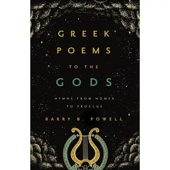 Greek Poems to the Gods: Hymns from Homer to Proclus