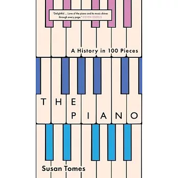 The Piano: A History in 100 Pieces