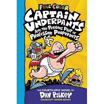 Captain Underpants and the perilous plot of Professor Poopypants