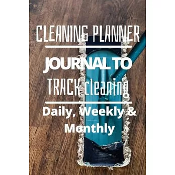 Daily, Weekly and Monthly Cleaning Planner