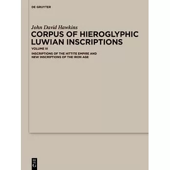 Corpus of Hieroglyphic Luwian Inscriptions: Volume III