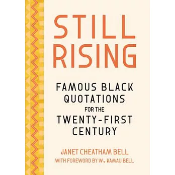 Famous Black Quotations for the Twenty-First Century: Still Rising