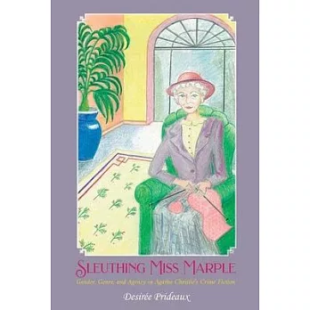 Sleuthing Miss Marple: Gender, Genre, and Agency in Agatha Christie’s Crime Fiction