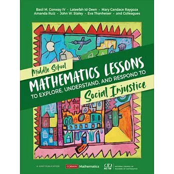 Middle School Mathematics Lessons to Explore, Understand, and Respond to Social Injustice