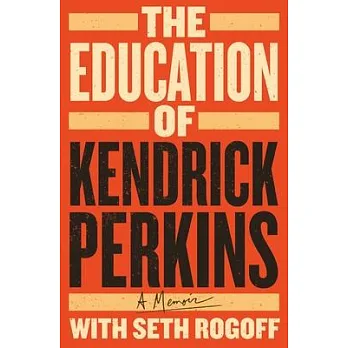 博客來-The Education of Kendrick Perkins