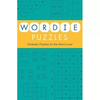 Wordie Puzzles: Fantastic Puzzles for the Word Lover