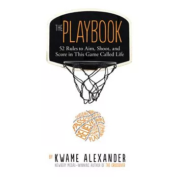 The playbook  : 52 rules to aim, shoot, and score in this game called life