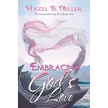Embracing God’s Love: The Inward Journey to a Better You