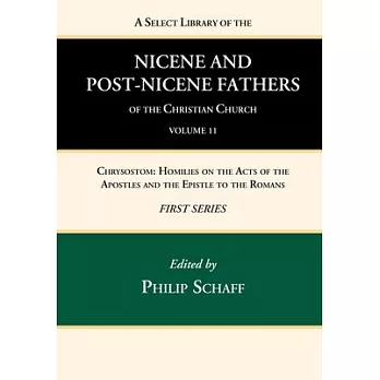 A Select Library of the Nicene and Post-Nicene Fathers of the Christian Church, First Series, Volume 11