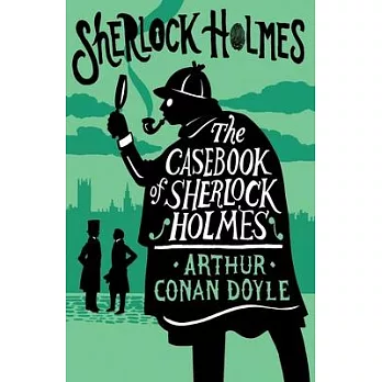 The Casebook of Sherlock Holmes