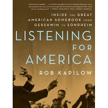 Listening for America: Inside the Great American Songbook from Gershwin to Sondheim