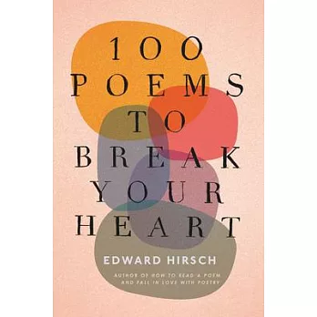 100 Poems to Break Your Heart