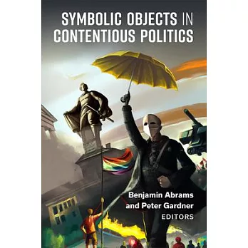 The Symbolic Objects in Contentious Politics