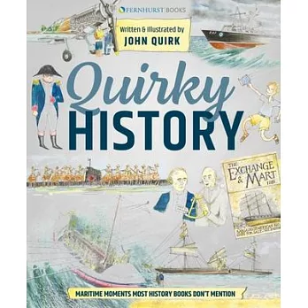 Quirky History: Maritime Moments Most History Books Forgot