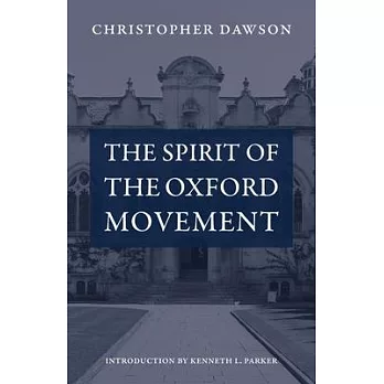 The Spirit of the Oxford Movement