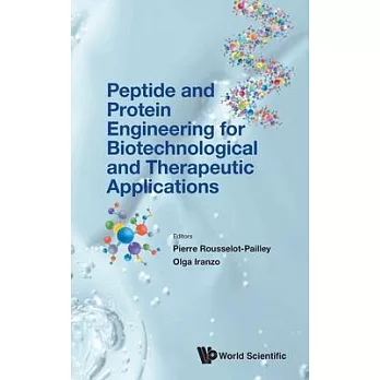 Peptide and protein engineering for biotechnological and therapeutic applications /