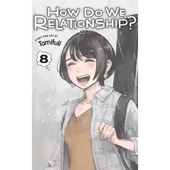 How Do We Relationship?, Vol. 8: Volume 8