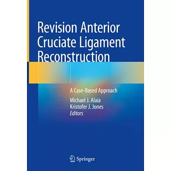 Revision Anterior Cruciate Ligament Reconstruction: A Case-Based Approach