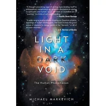 Light in a Dark Void: The Human Phenomenon