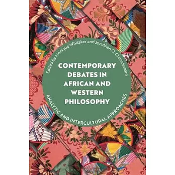 Contemporary Debates in African and Western Philosophy: Analytic and Intercultural Approaches