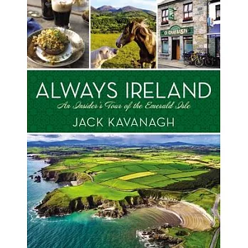 Always Ireland: An Insider’s Tour of the Emerald Isle