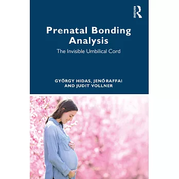 Prenatal Bonding Analysis: The Invisible Umbilical Cord
