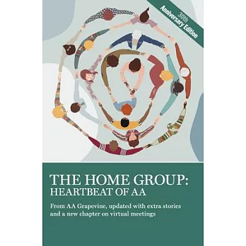 The Home Group: Heartbeat of AA: The 30th Anniversary Edition