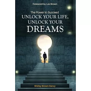 博客來-THE POWER TO SUCCEED Unlock Your Life, Unlock Your Dreams
