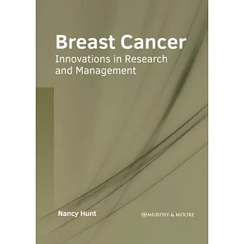 Breast Cancer: Innovations in Research and Management