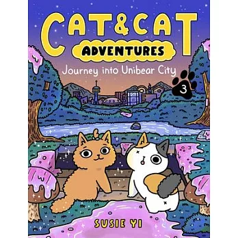 Cat & Cat Adventures漫畫第3集: Journey into Unibear City (Cat & Cat Adventures, 3)