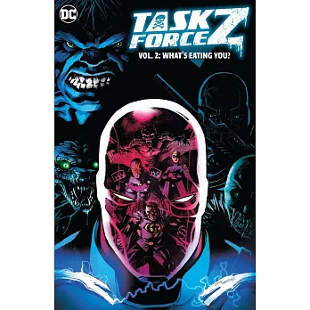 Task Force Z Vol. 2: What’s Eating You?