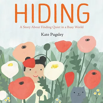 Hiding: A Story about Finding Quiet in a Busy World