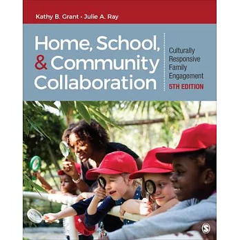 Home, School, and Community Collaboration: Culturally Responsive Family Engagement