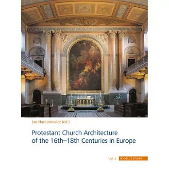 Protestant Church Architecture of the 16th-18th Centuries in Europe