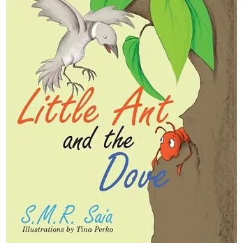 Little Ant and the Dove: One Good Turn Deserves Another