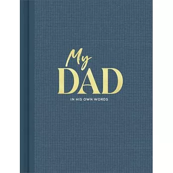 My Dad: An Interview Journal to Capture Reflections in His Own Words