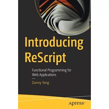 Introducing Rescript: Functional Programming for Web Applications