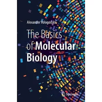 The basics of molecular biology /