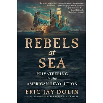 Rebels at sea : privateering in the American Revolution /