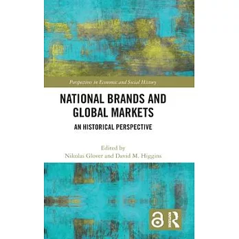 National Brands and Global Markets: An Historical Perspective