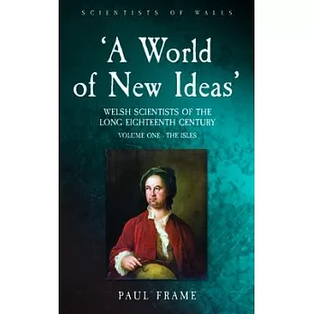 ’A World of New Ideas’: 1650-1820: Volume 1: The Isles Volume 1