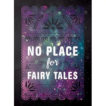 No Place for Fairy Tales