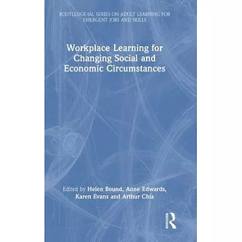 Workplace Learning for Changing Social and Economic Circumstances