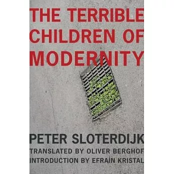 The Terrible Children of Modernity: An Antigenealogical Experiment