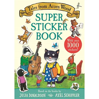 貼紙書：茱莉亞．唐娜森《橡實林的小故事》Tales from Acorn Wood Super Sticker Book