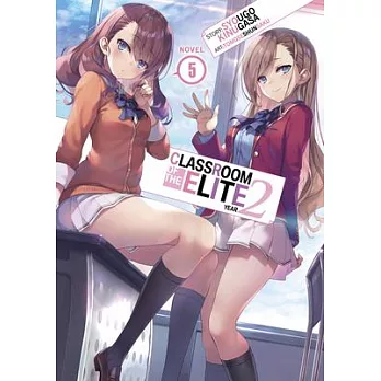 Classroom of the Elite: Year 2 (Light Novel) Vol. 5