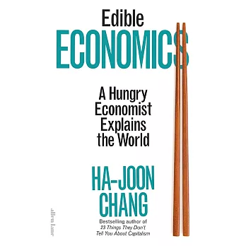 Edible Economics : A Hungry Economist Explains the World /