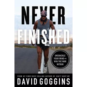 Never finished : unshackle your mind and win the war within /