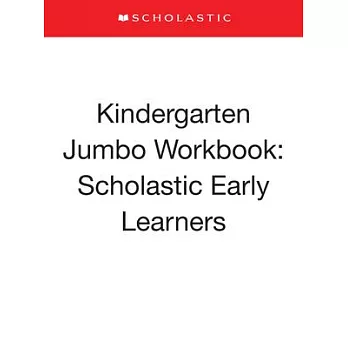 Kindergarten Jumbo Workbook: Scholastic Early Learners (Jumbo Workbook)