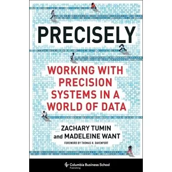 Precisely: Working with Precision Systems in a World of Data